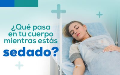 ¿Qué pasa en tu cuerpo mientras estás sedado?
