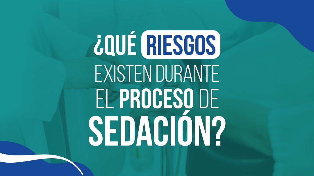 Que-riesgos-existen-durante-el-proceso-de-sedacion-Alivio-y-Sedacion
