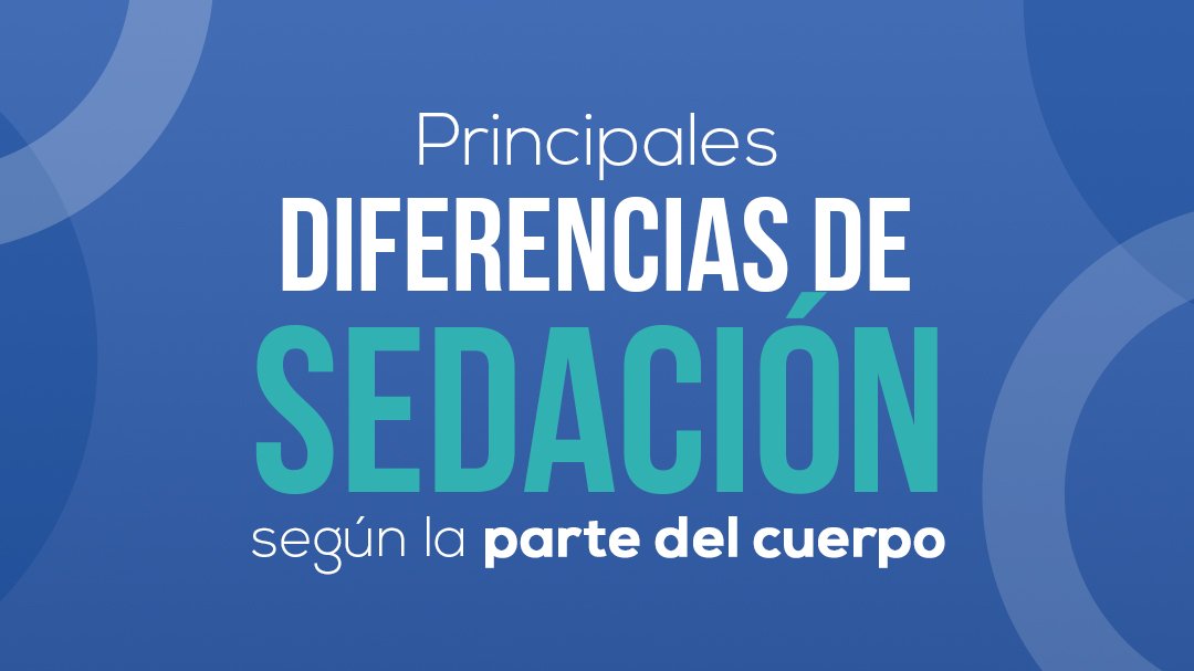 Principales-diferencias-de-sedacion-segun-la-parte-del-cuerpo-Alivio-Sedacion