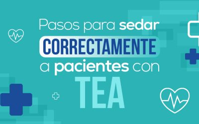 Pasos para sedar correctamente a pacientes con TEA