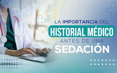 La importancia del historial médico antes de una sedación