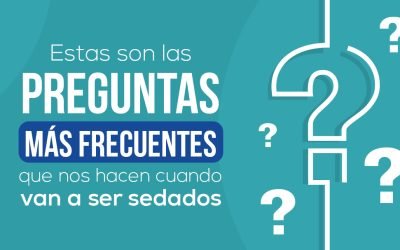 Estas son las preguntas más frecuentes que nos hacen cuando van a ser sedados