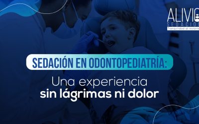 Sedación en odontopediatría: una experiencia sin lágrimas ni dolor